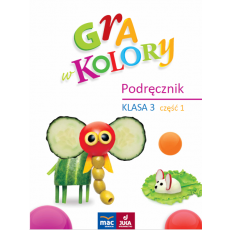 Gra w kolory. Podręcznik. Klasa 3, część 1