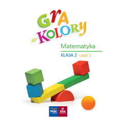 Gra w kolory.Matematyka kl.2 cz.1 2015