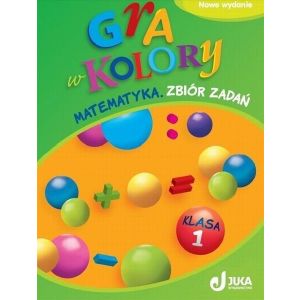Gra w kolory Zbiór zadań (Nowe wyd) kl.1