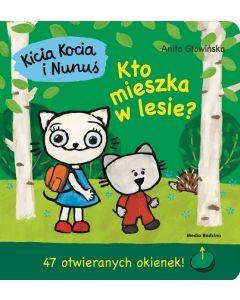 Kicia Kocia i Nunuś. Kto mieszka w lesie?